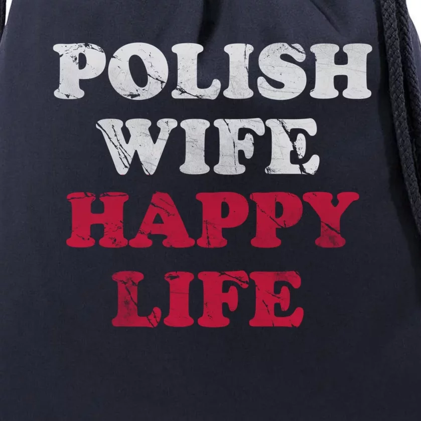 Polish Wife Happy Life Funny Polska Poland Gift Drawstring Bag