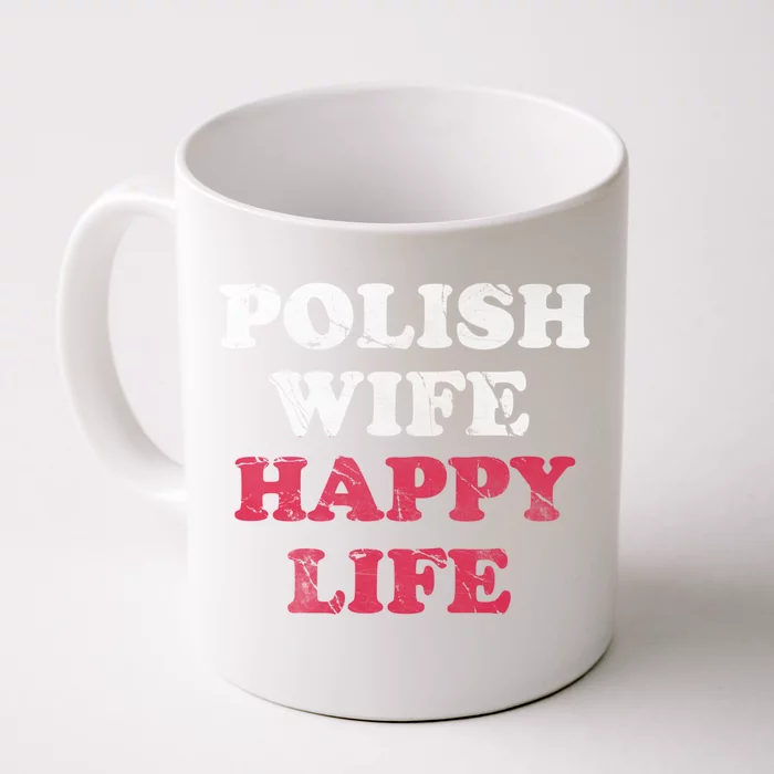 Polish Wife Happy Life Funny Polska Poland Gift Front & Back Coffee Mug