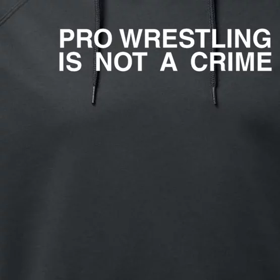 Pro Wrestling Is Not A Crime Funny Sarcastic Performance Fleece Hoodie