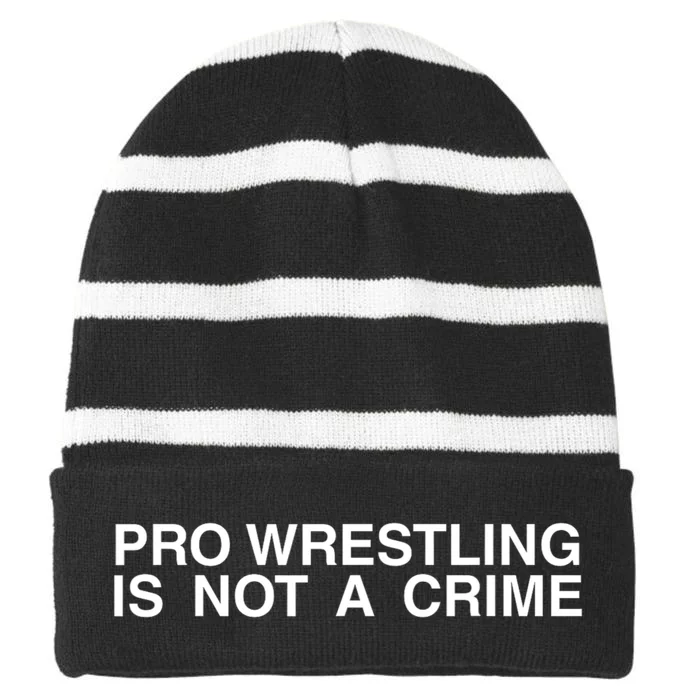 Pro Wrestling Is Not A Crime Funny Sarcastic Striped Beanie with Solid Band