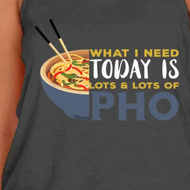 Pho What I Need Pho Bowl Vietnamese Noodle Soup Pho Soup Women's Knotted Racerback Tank