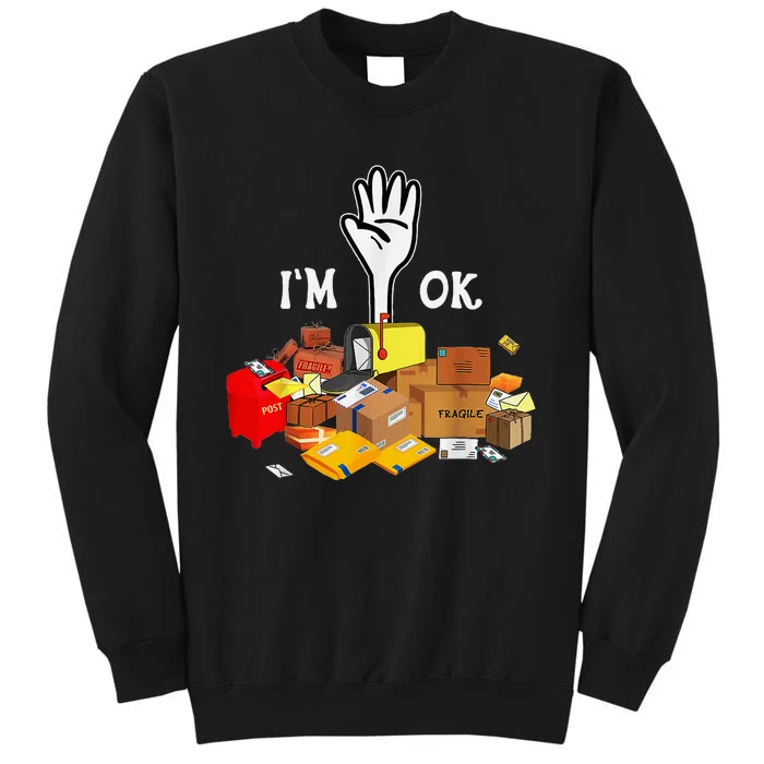 Postal Worker IM Ok Funny Tall Sweatshirt