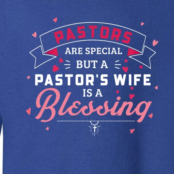 Pastor's Wife Is Blessing Christian Family Gift Toddler Sweatshirt