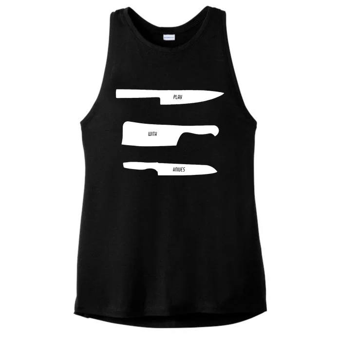 Play With Knives Funny Cooking And Chef Gift Ladies Tri-Blend Wicking Tank