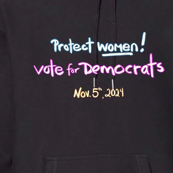 Protect Women! Kamala 2024. Election 2024 Premium Hoodie