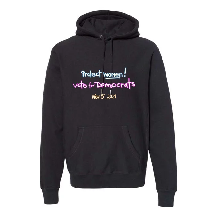 Protect Women! Kamala 2024. Election 2024 Premium Hoodie