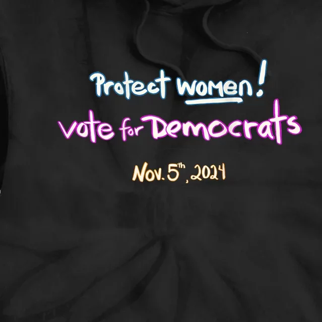 Protect Women! Kamala 2024. Election 2024 Tie Dye Hoodie