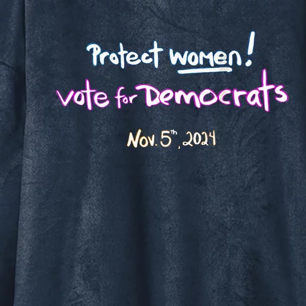 Protect Women! Kamala 2024 Vote Democrats Hooded Wearable Blanket