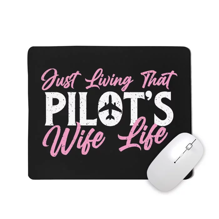 Pilot's Wife Life Plane Airline Pilot Aviation Enthusiast Mousepad