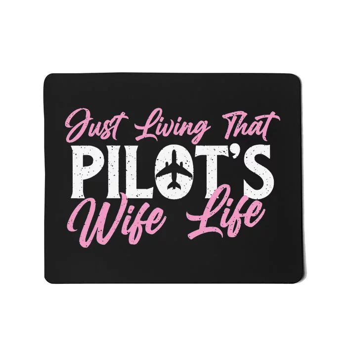 Pilot's Wife Life Plane Airline Pilot Aviation Enthusiast Mousepad