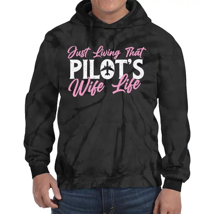 Pilot's Wife Life Plane Airline Pilot Aviation Enthusiast Tie Dye Hoodie