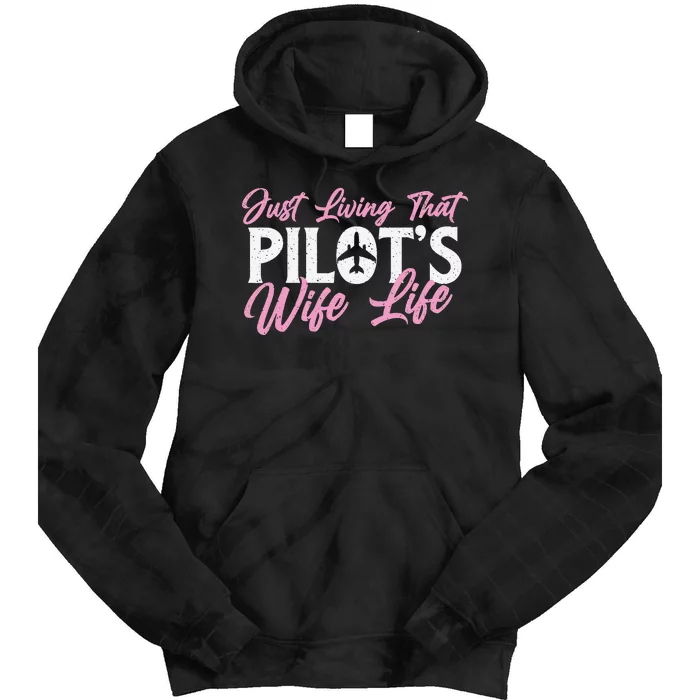 Pilot's Wife Life Plane Airline Pilot Aviation Enthusiast Tie Dye Hoodie