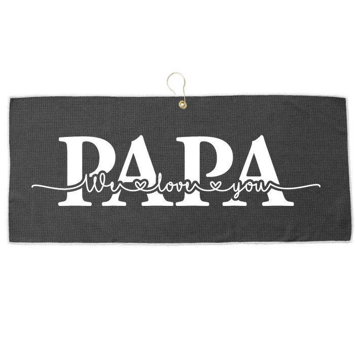 Papa We Love You Father's Day Large Microfiber Waffle Golf Towel