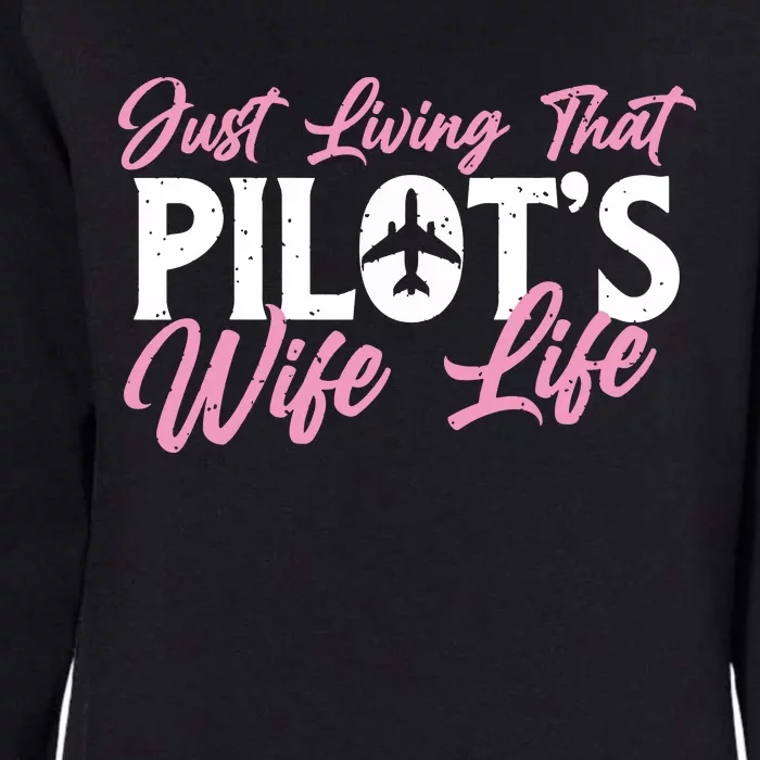 Pilots Wife Life Plane Airline Pilot Aviation Enthusiast Womens California Wash Sweatshirt