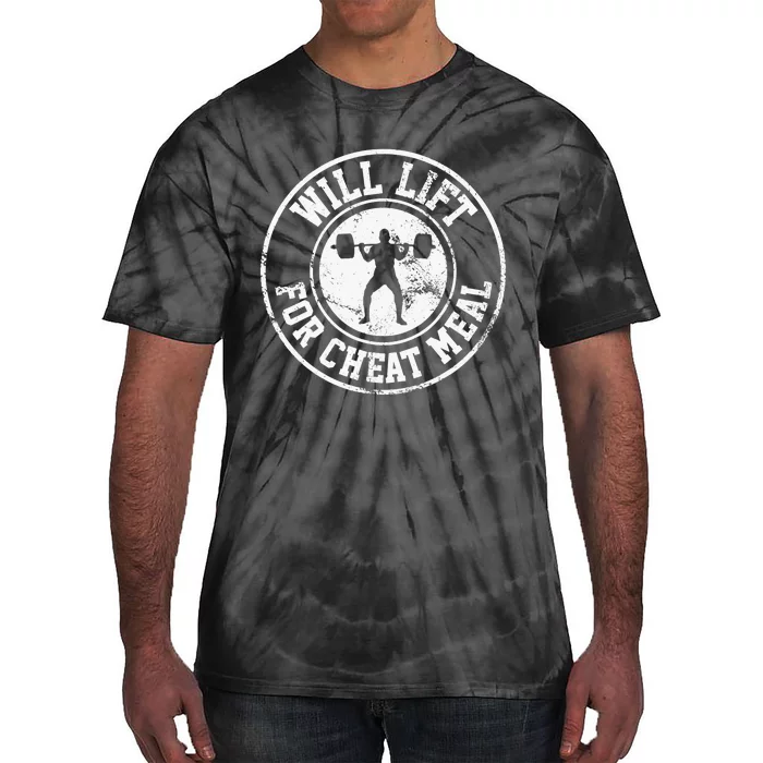 Powerlifting Will Lift For Cheat Meal Funny Gym Workout Tie-Dye T-Shirt