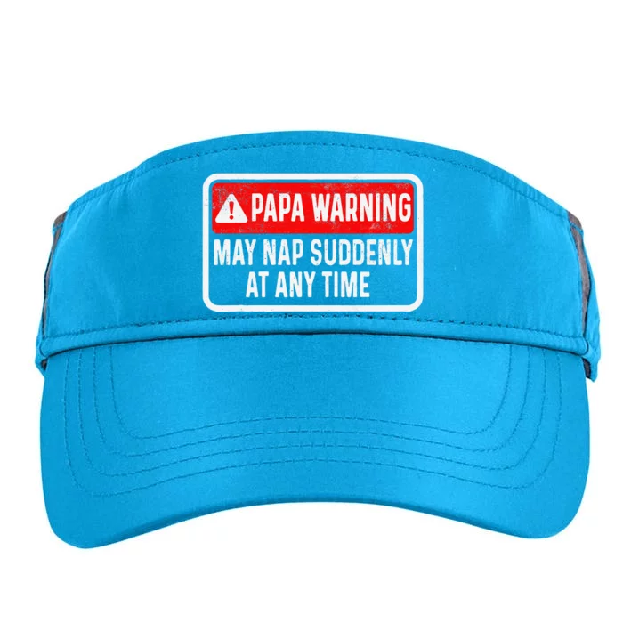 Papa Warning May Nap Suddenly At Any Time For FatherS Day Adult Drive Performance Visor