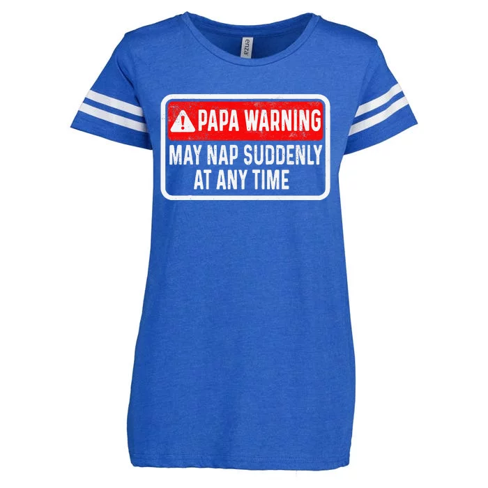 Papa Warning May Nap Suddenly At Any Time For FatherS Day Enza Ladies Jersey Football T-Shirt