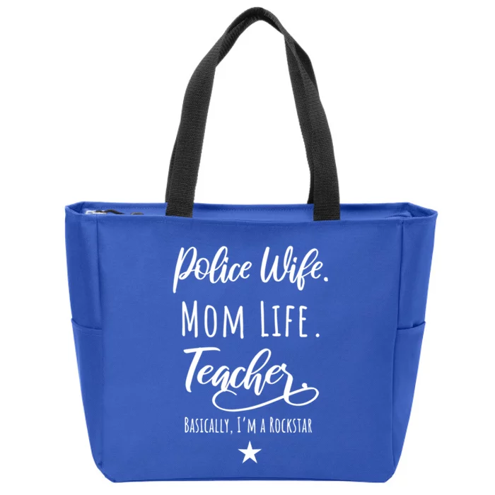 Police Wife Mom Life Teacher Rockstar Mother Gift Zip Tote Bag