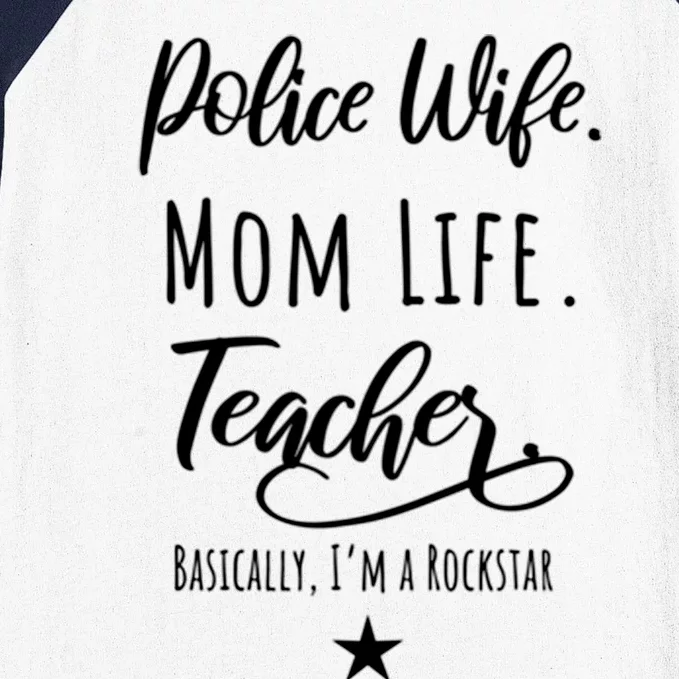 Police Wife Mom Life Teacher Rockstar Mother Gift Baseball Sleeve Shirt