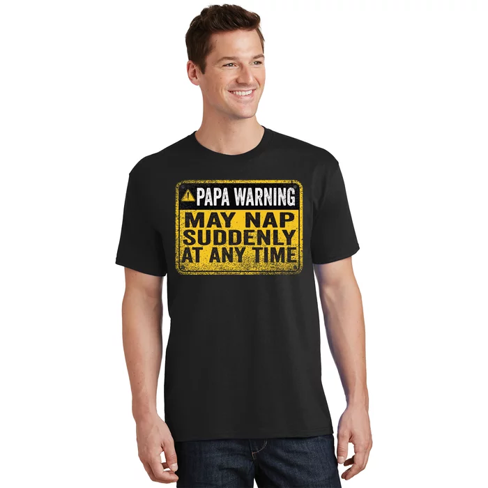 Papa Warning May Nap Suddenly At Any Time Vintage T-Shirt