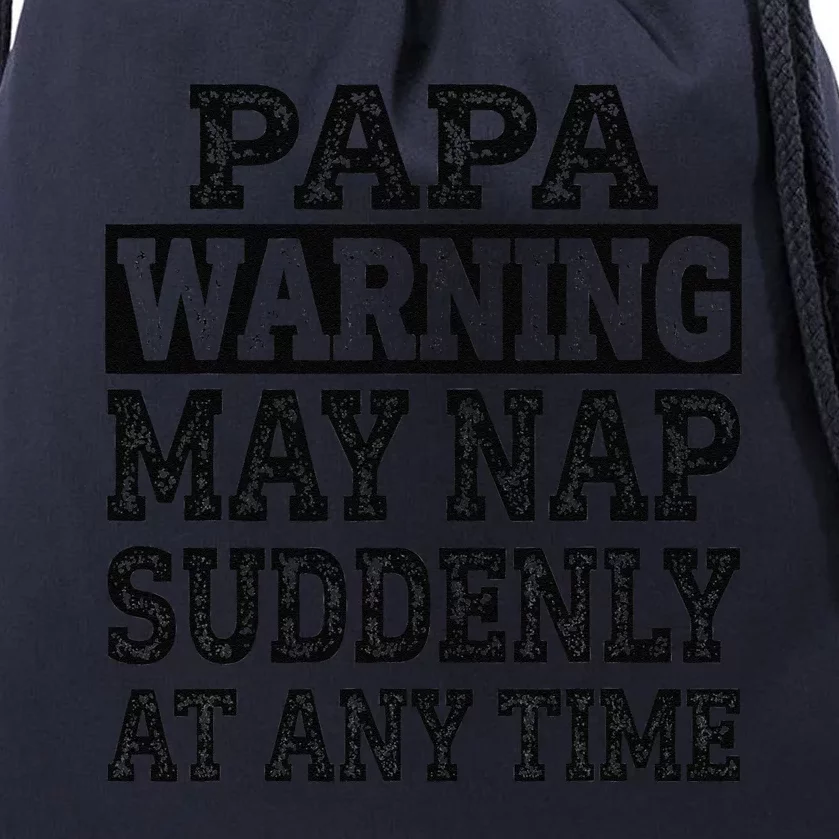 Papa Warning May Nap Suddenly At Any Time Grandpa Cute Drawstring Bag