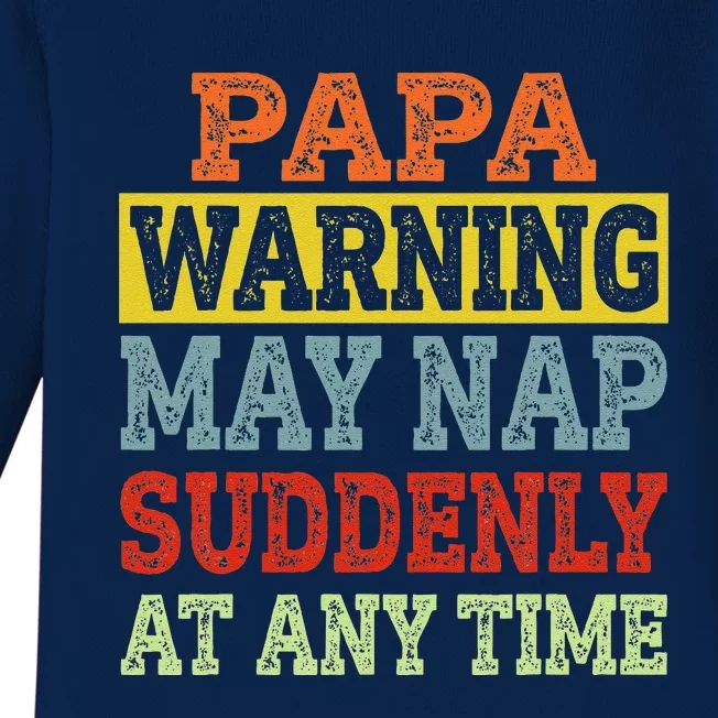 Papa Warning May Nap Suddenly At Any Time Grandpa Gift Baby Long Sleeve Bodysuit