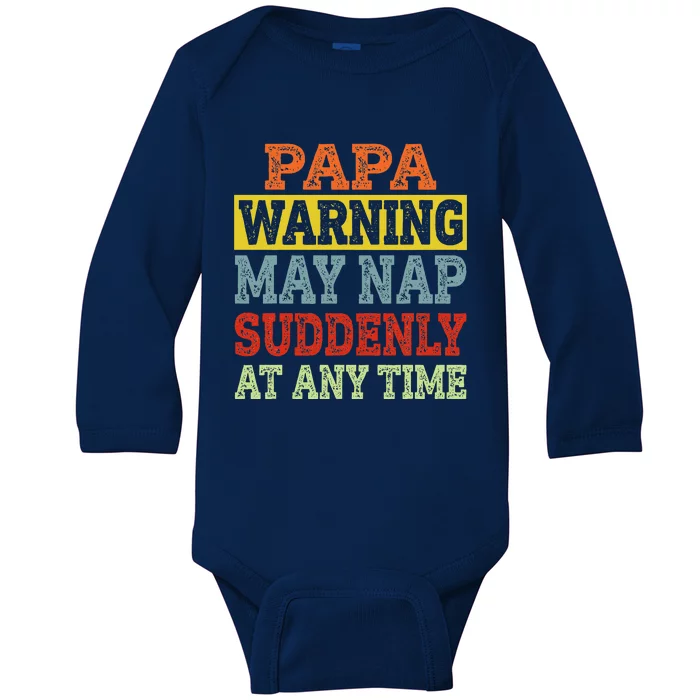 Papa Warning May Nap Suddenly At Any Time Grandpa Gift Baby Long Sleeve Bodysuit