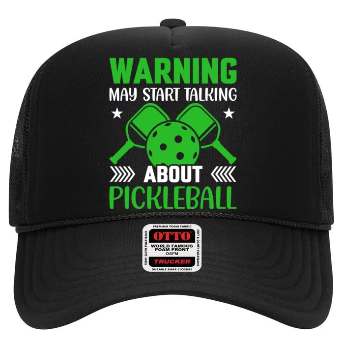 Pickleball Warning May Start Talking About Pickleball High Crown Mesh Trucker Hat