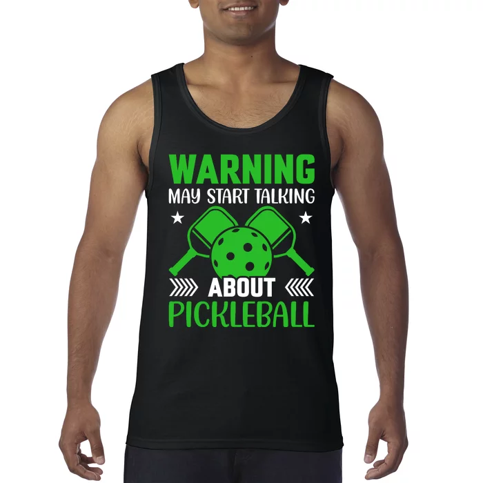 Pickleball Warning May Start Talking About Pickleball Tank Top