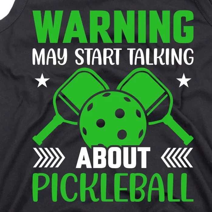 Pickleball Warning May Start Talking About Pickleball Tank Top