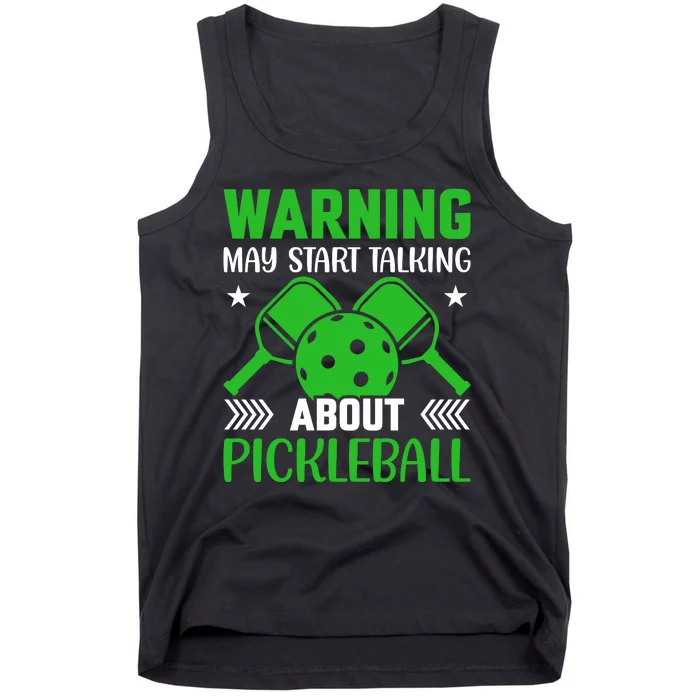 Pickleball Warning May Start Talking About Pickleball Tank Top