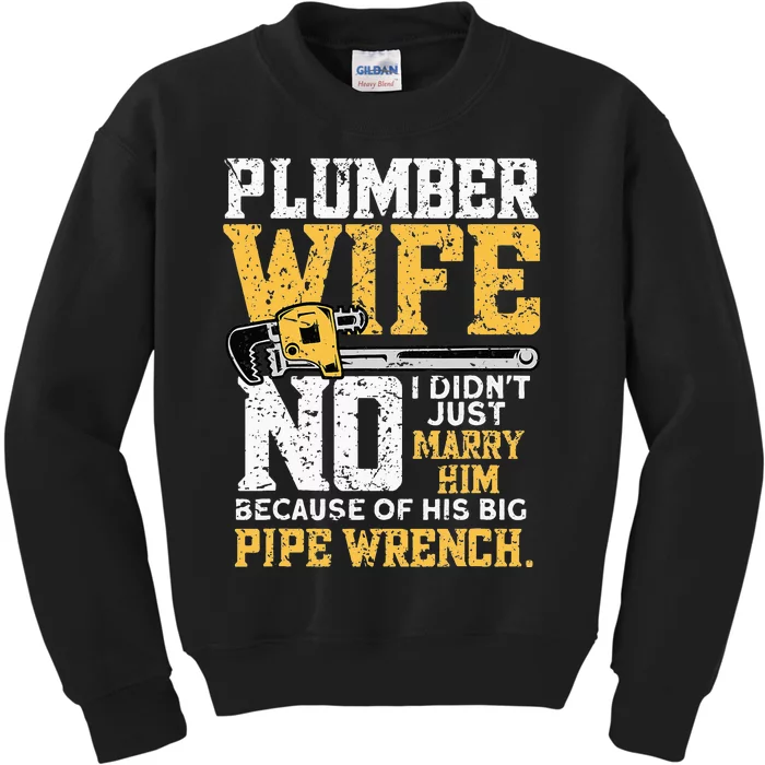 Plumbers Wife Marriage For Anniversary Funny Plumber Kids Sweatshirt