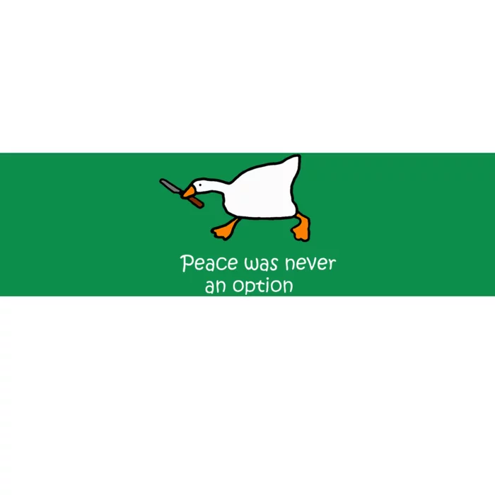 Peace Was Never An Option Murder Duck Goose Meme Bumper Sticker