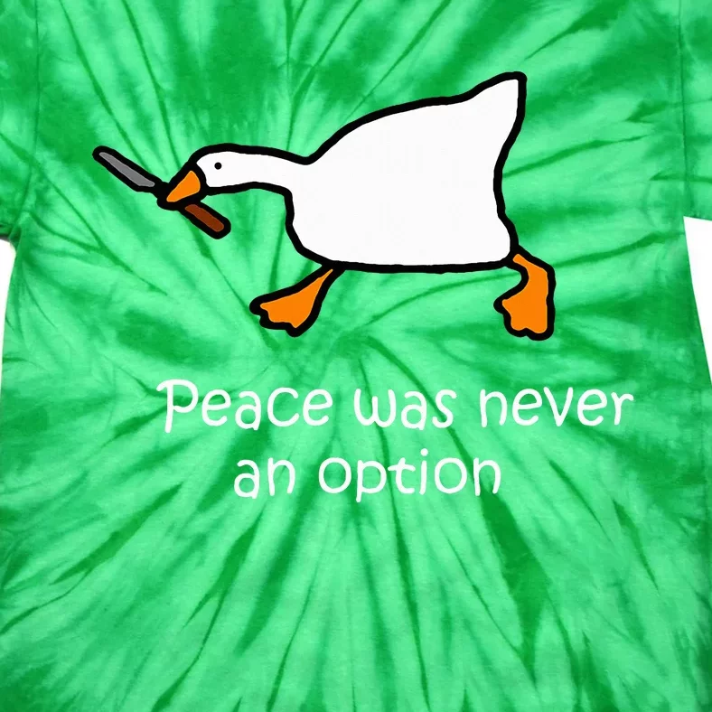 Peace Was Never An Option Murder Duck Goose Meme Tie-Dye T-Shirt