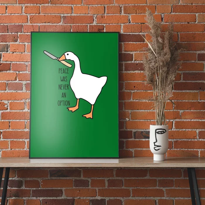 Peace Was Never An Option Funny Untitled Goose Game Poster