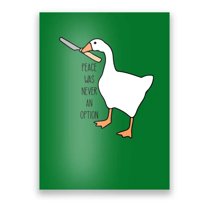 Peace Was Never An Option Funny Untitled Goose Game Poster