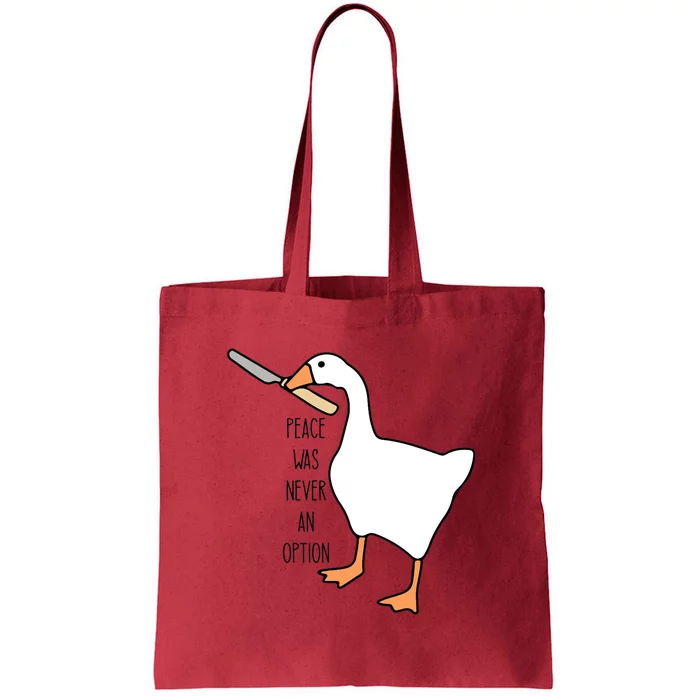 Peace Was Never An Option Funny Untitled Goose Game Tote Bag