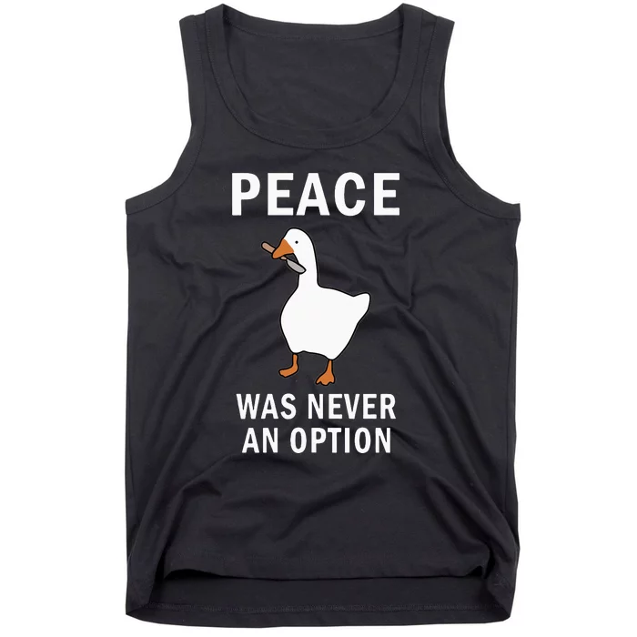 Peace Was Never An Option Goose Meme Tank Top