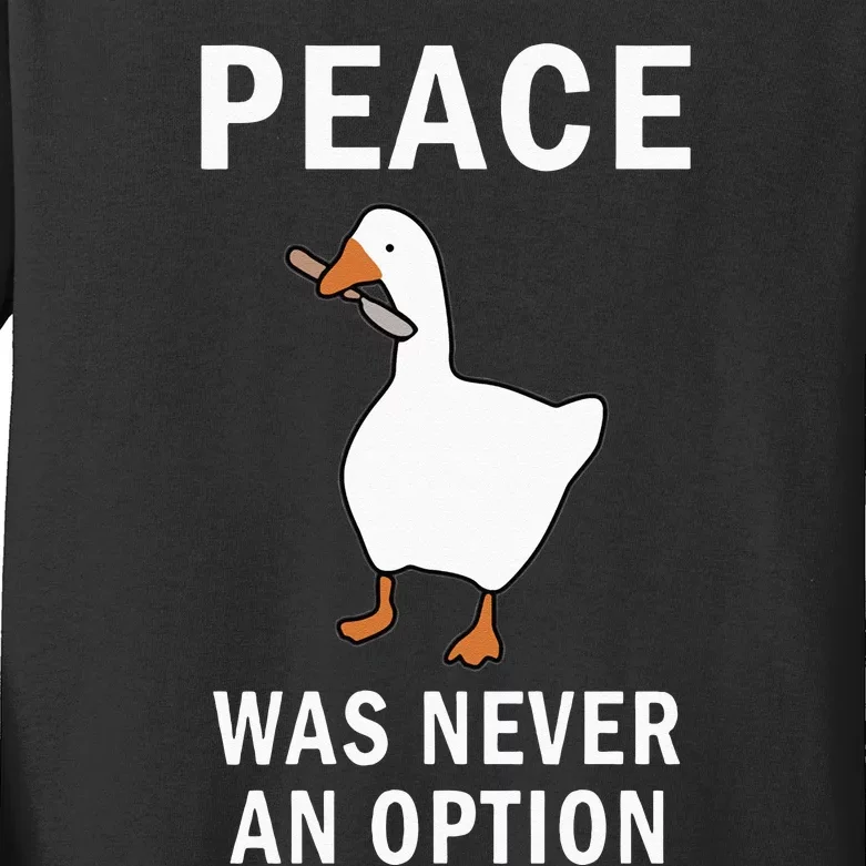 Peace Was Never An Option Goose Meme Kids Long Sleeve Shirt