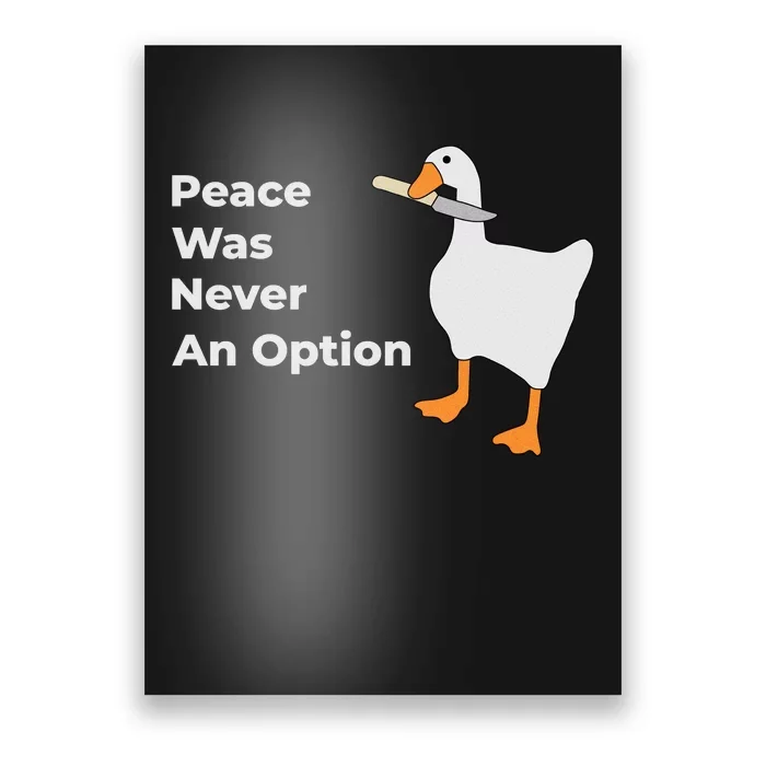 Peace Was Never An Option Duck Funny Poster