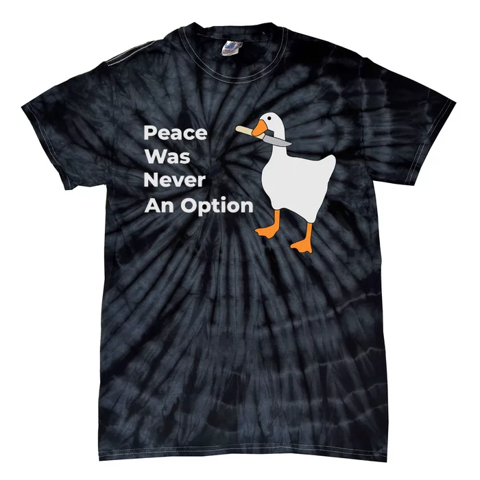 Peace Was Never An Option Duck Funny Tie-Dye T-Shirt