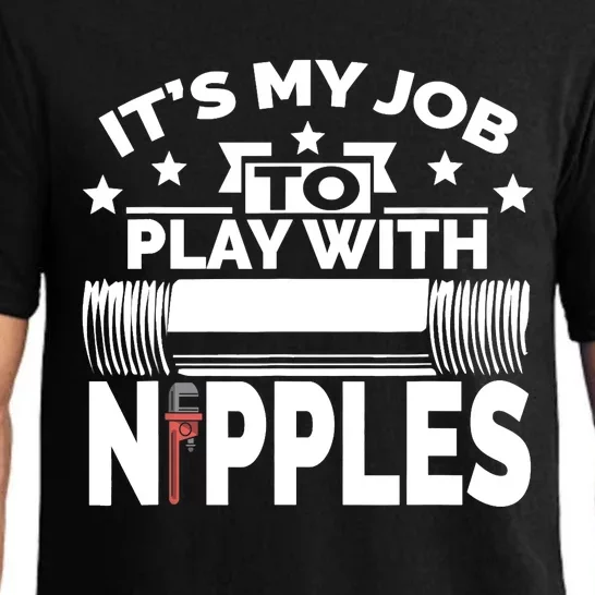 Play With Nipples | Funny Plumber + Pipefitter Pajama Set