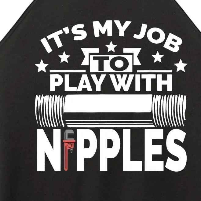 Play With Nipples | Funny Plumber + Pipefitter Women’s Perfect Tri Rocker Tank