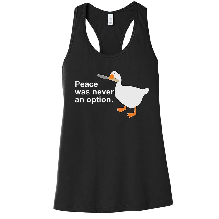 Peace Was Never An Option Funny Goose Women's Racerback Tank