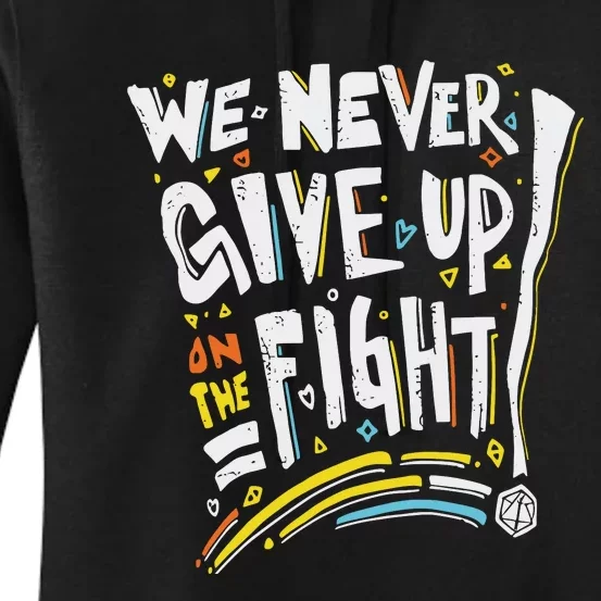 Pride We Never Give Up On The Fight Women's Pullover Hoodie