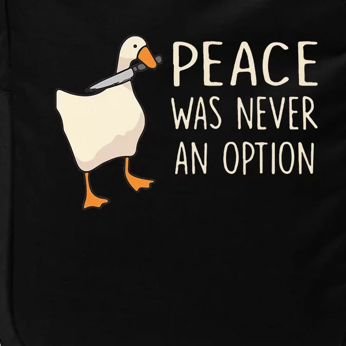 Peace Was Never An Option Funny Duck Quotes Sayings Humor Impact Tech Backpack