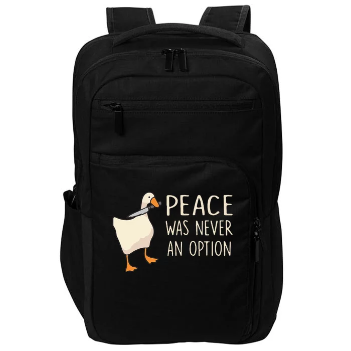 Peace Was Never An Option Funny Duck Quotes Sayings Humor Impact Tech Backpack