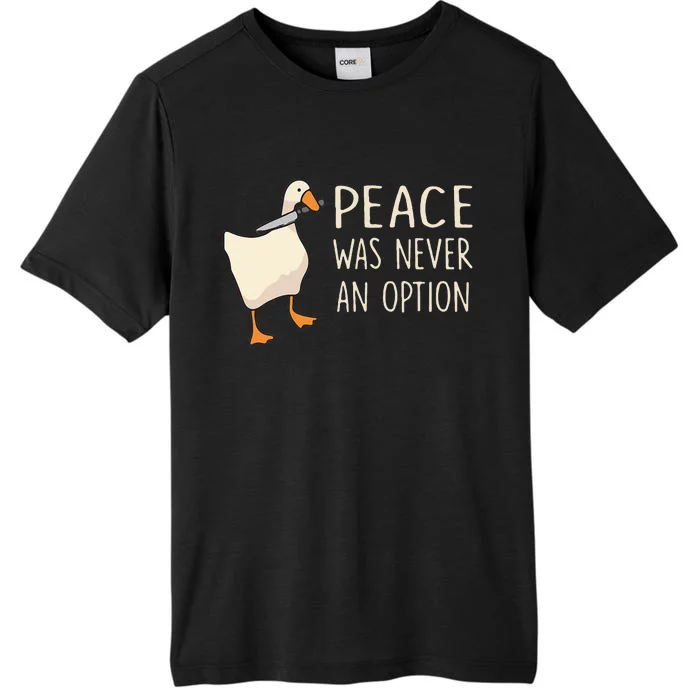 Peace Was Never An Option Funny Duck Quotes Sayings Humor ChromaSoft Performance T-Shirt