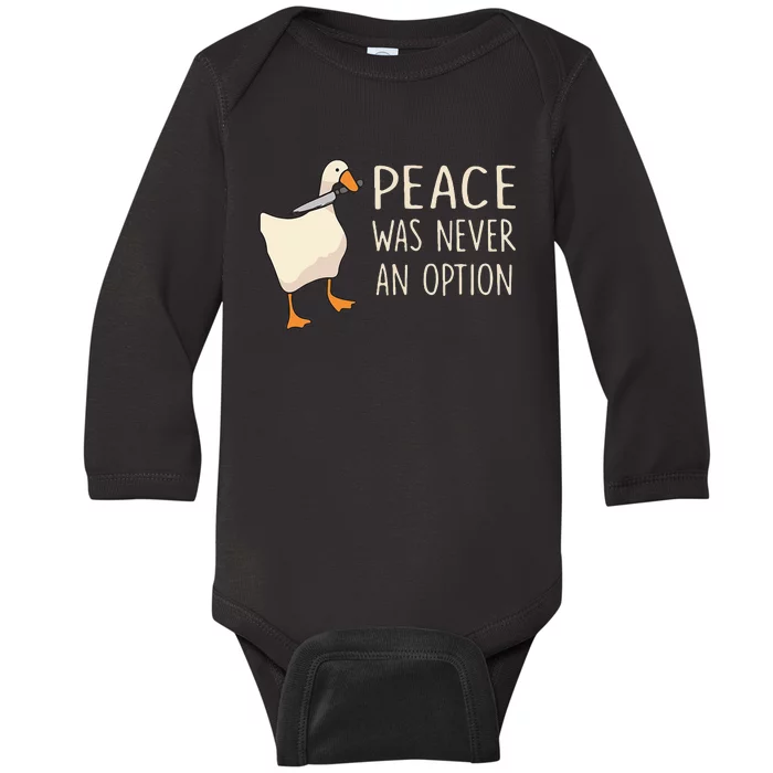 Peace Was Never An Option Funny Duck Quotes Sayings Humor Baby Long Sleeve Bodysuit