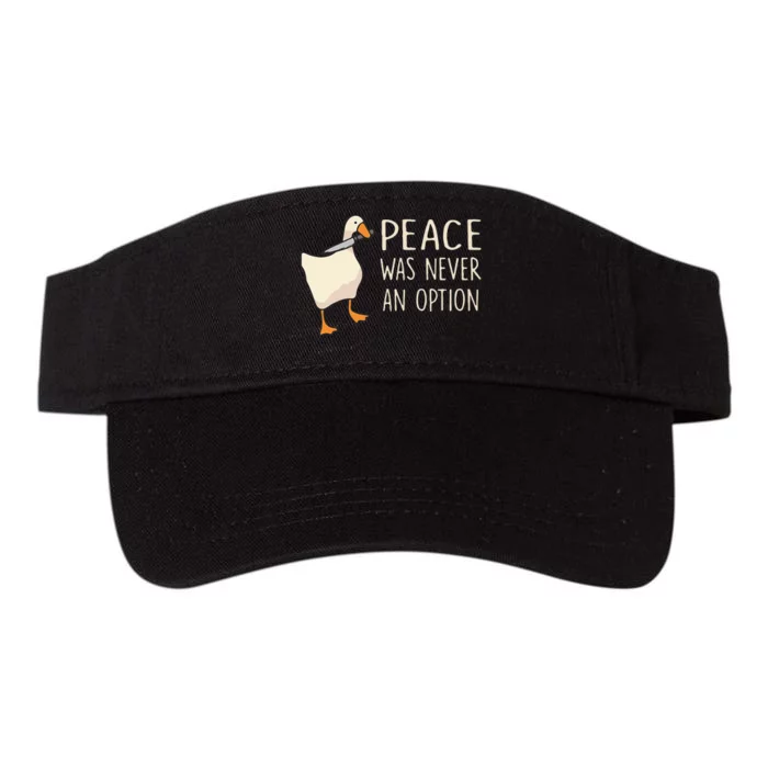 Peace Was Never An Option Funny Duck Quotes Sayings Humor Valucap Bio-Washed Visor